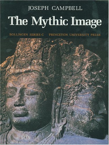 The Mythic Image by Joseph Campbell