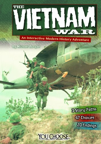 The Vietnam War: An Interactive Modern History Adventure by Michael Burgan