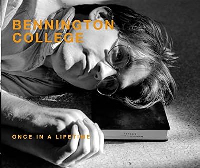 Bennington College Once in a Lifetime