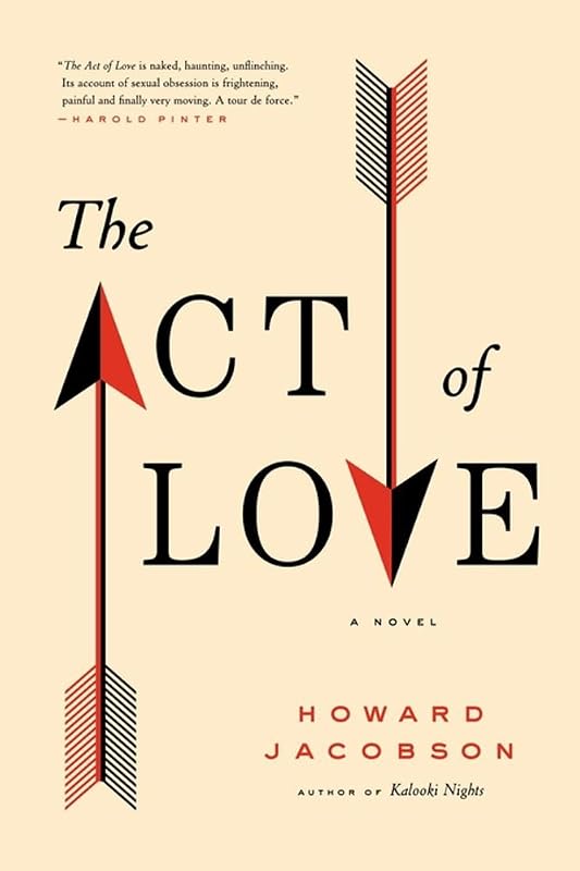 The Act of Love: A Novel by Howard Jacobson