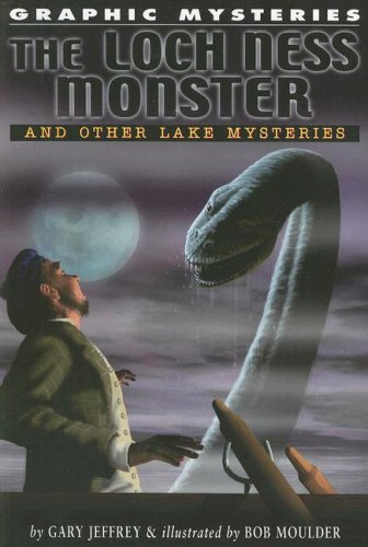 The Loch Ness Monster and Other Lake Monsters (Graphic Mysteries) by Gary Jeffrey