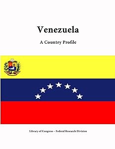 Venezuela: A Country Profile by Library of Congress
