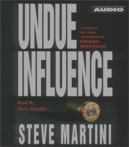 Undue Influence by Steve Martini