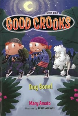 Good Crooks Book Two: Dog Gone!