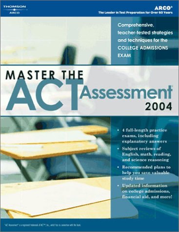 Master the ACT Assessment, 2004/e by Arco
