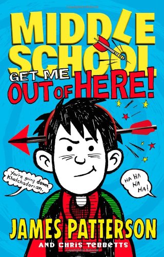 Middle School: Get Me out of Here! by James Patterson