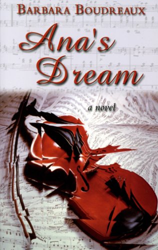 Ana's Dream by Barbara Boudreaux