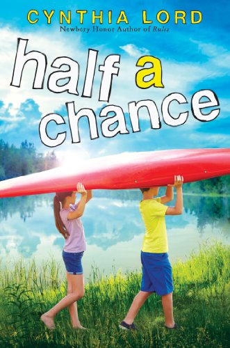 Half a Chance by Cynthia Lord