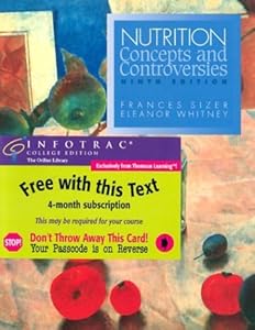 Nutrition: Concepts and Controversies (with CD-ROM, Dietary Reference Intakes Supplement, and InfoTrac)