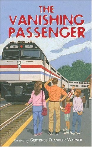 The Vanishing Passenger (The Boxcar Children Mysteries #106) by Gertrude Chandler Warner