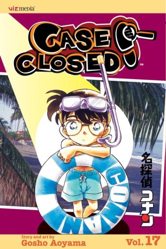 Case Closed, Vol. 17: Time for Trouble by Gosho Aoyama