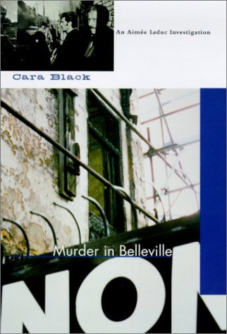 Murder in Belleville (Aimee Leduc Investigations, No. 2) by Cara Black