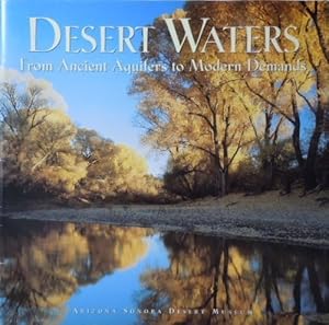Desert Waters: From Ancient Aquifers to Modern Demands by Nancy K. Laney