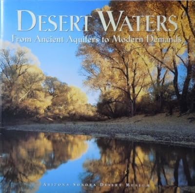 Desert Waters: From Ancient Aquifers to Modern Demands