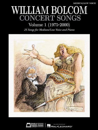 Concert Songs Vol. 1 Medium/Low Voice 1975-2000 by William Bolcom