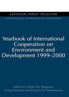 Yearbook of International Cooperation on Environment and Development 1999-2000 (International Environmental Governance Set)