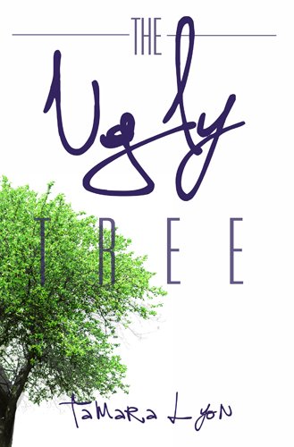 THE UGLY TREE By Tamara Lyon *Excellent Condition*
