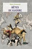 Bêtes de guerre par Alain Grousset