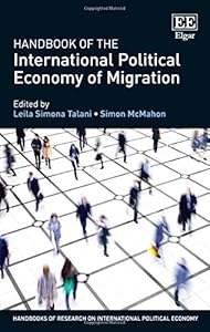 Handbook of the International Political Economy of Migration (Handbooks of Research on International Political Economy series) by Leila Simona Talani