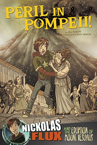 Peril in Pompeii!: Nickolas Flux and the Eruption of Mount Vesuvius by Nel Yomtov 
			
			
		
		
		
       	 
       		
       			,