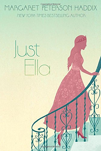 Just Ella by Margaret Peterson Haddix