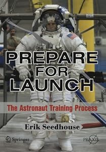 Prepare for Launch: The Astronaut Training Process