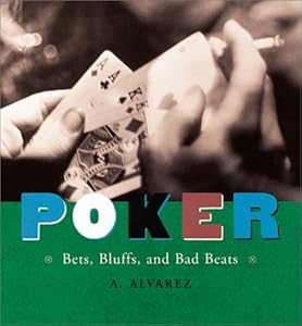 Poker: Bets, Bluffs, and Bad Beats