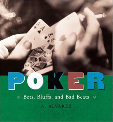 Poker: Bets, Bluffs, and Bad Beats