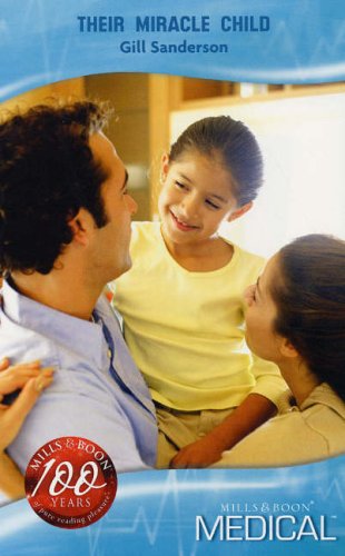 Their Miracle Child (Medical Romance) by Gill Sanderson