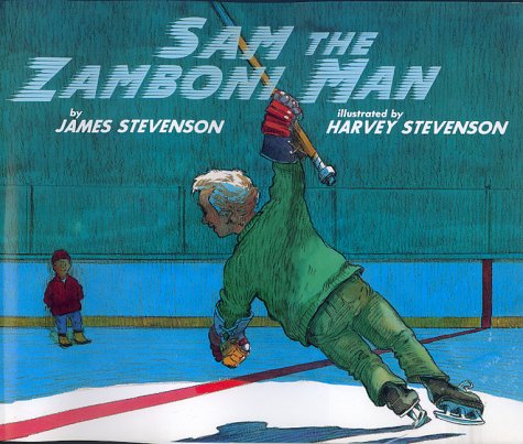 Sam the Zamboni Man by James Stevenson