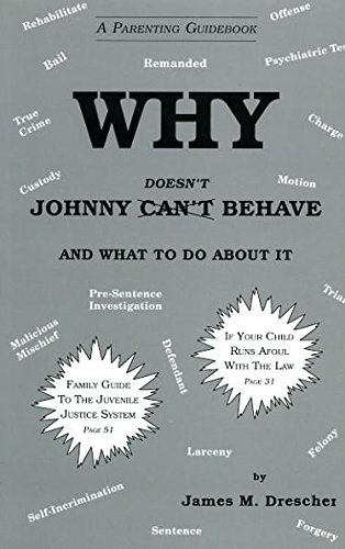 Why Johnny Can't Doesn't Behave and What to Do About It by James M. Drescher