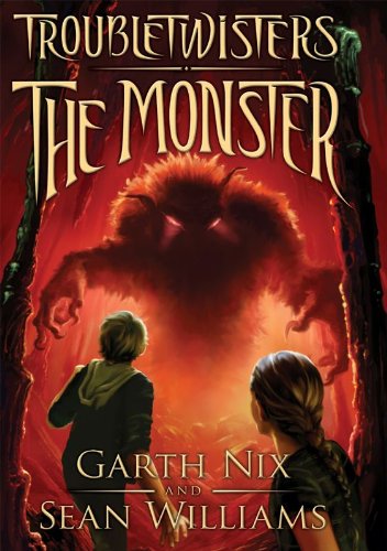 Troubletwisters Book 2: The Monster by Garth Nix