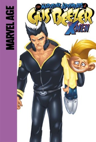 Gus Beezer With the X-men: X Marks the Mutant (Marvelous Adventures of Gus Beezer) by Gail Simone