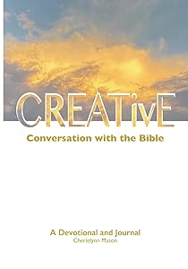 CREATivE Conversation with the Bible by Cherielynn Mason