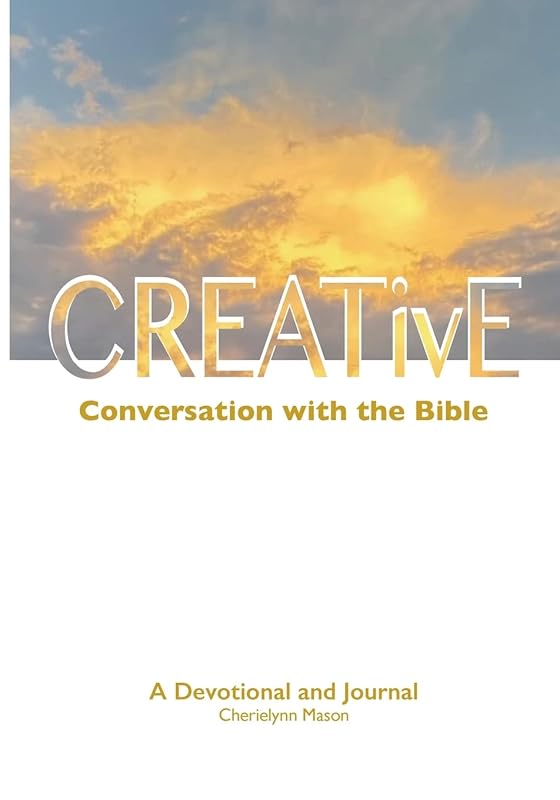 CREATivE Conversation with the Bible by Cherielynn Mason