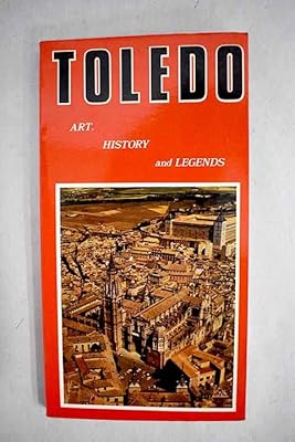 Toledo: Art, History and Legends