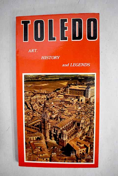 Toledo: Art, History and Legends by unknown author
