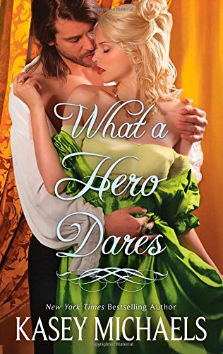 What a Hero Dares by Kasey Michaels