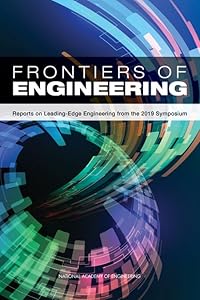 Frontiers of Engineering: Reports on Leading-Edge Engineering from the 2019 Symposium by National Academy of Engineering