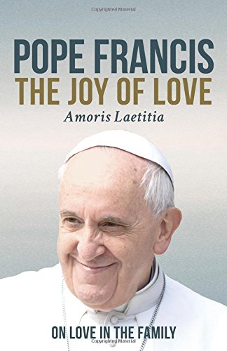 The Joy of Love by Pope Francis