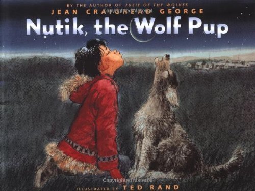 Nutik, the Wolf Pup by Jean Craighead George