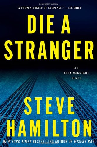 Die a stranger by Steve Hamilton