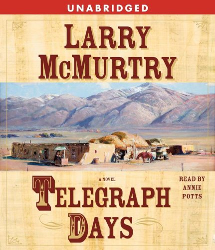 Telegraph Days: A Novel by Larry McMurtry