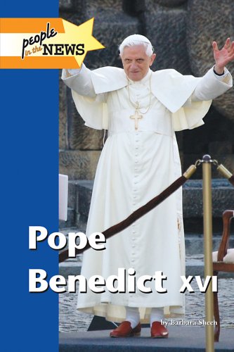 Pope Benedict Xvi (People in the News) by Barbara Sheen