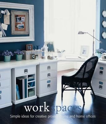 Work Spaces: Simple Ideas for Creative Project Rooms and Home Offices (Design Library): Simple Ideas for Creative Project Rooms and Home Offices (Design Library)