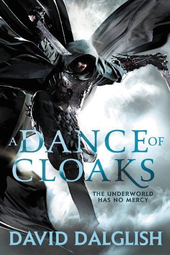 A Dance of Cloaks by David Dalglish