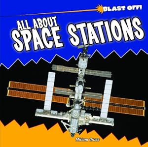 All about Space Stations (Blast Off!)