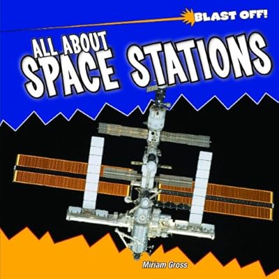 All about Space Stations (Blast Off!)