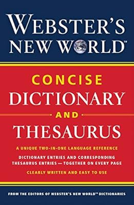 Webster's new world concise dictionary and thesaurus.