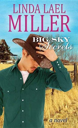 Big Sky Secrets by Linda Lael Miller